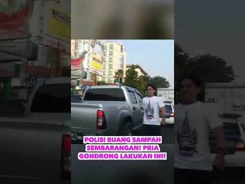 POLISI BUANG SAMPAH SEMBARANGAN! PRIA GONDRONG LAKUKAN INI!