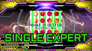[from DDR 2ndMIX] MAKE IT BETTER (So-REAL Mix) [ESP - Lv.10]