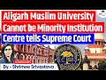 Whether amu is minority institution  minority status  article 29 and 30 of indian constitution