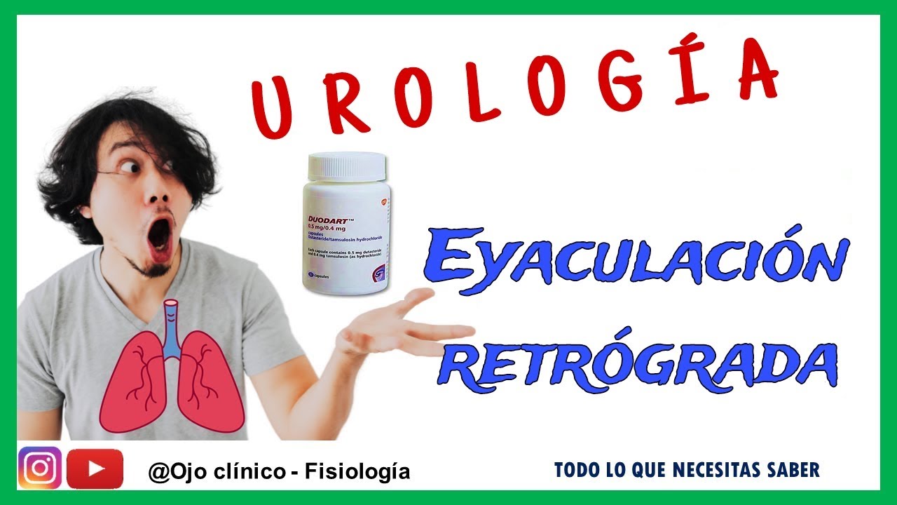 Eyaculaci n Retr grada Por Qu Se Produce Y Que Hacer YouTube eyaculaci-n-retr-grada-por-qu-se-produce-y-que-hacer-youtube