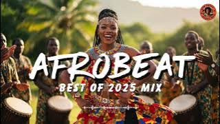 AFROBEAT FUSION 2025 🌞 Best Afrobeat × Amapiano Jams | Vibes for Every Mood