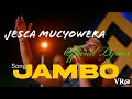 Jambo  jesca mucyowera  official lyrics  2024