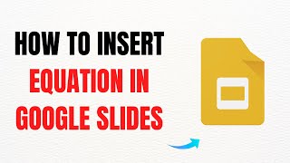 How to Insert an Equation in Google Slides – Full Guide