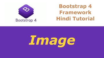 Bootstrap 4 Framework Tutorial - 11 - Image Class Selector - Hindi