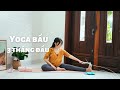 YOGA BẦU 3 THÁNG ĐẦU - giảm nghén và nhức mỏi (có thể tập ở các tháng khác)