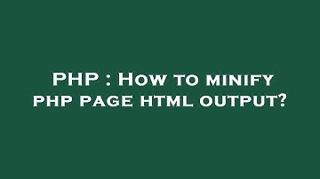 PHP : How to minify php page html output?