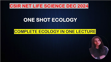 ECOLOGY ONE SHOT || CSIR NET- Life Science |