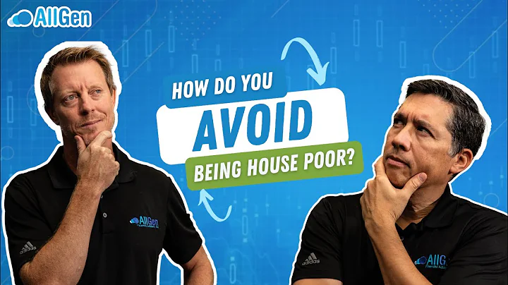 How to Avoid Being House Poor: Smart Tips for Home Buyers -- AllGen