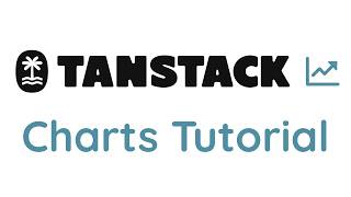 TanStack Charts Tutorial