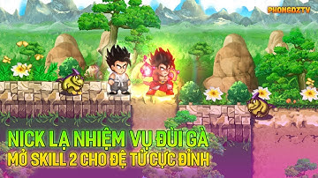 Ngọc Rồng Online - Nick Lạ Sơ Sinh Đùi Gà Có Đệ Tử Mở Skill 2 Cực Hot !