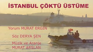 İstanbul Çöktü Üstüme Murat Ergin Resimi