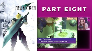 The Truth is Finally Revealed - Final Fantasy 7 Blind Playthrough | PART 8