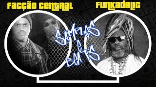 Facção Central / Sample - Funkadelic