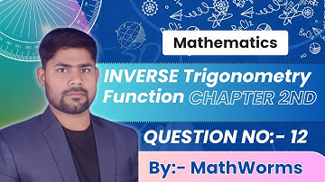 Inverse Trigonometric Functions - Exercise 2.2 Solutions | Class 12 Maths Ch 2 CBSE/IIT-JEE