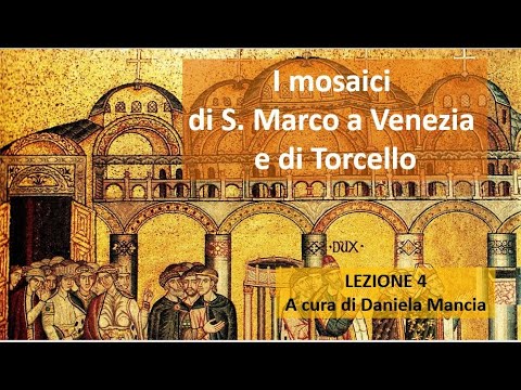 I mosaici di San Marco a Venezia e  di Torcello