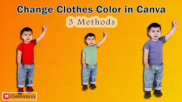 (3 Methods) How to Change Clothes Color in Canva? Geek Savvy