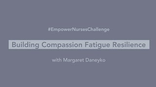 Empowering Nurses: Building Compassion Fatigue Resilience Through Hope