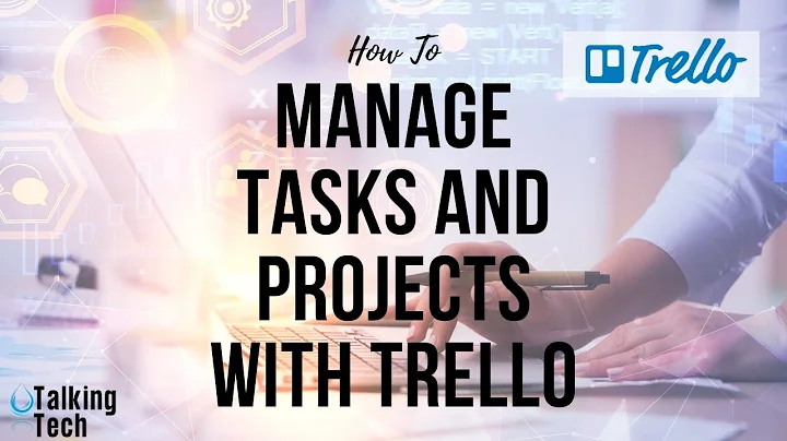How To Manage Tasks and Projects Using Trello to S...