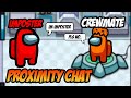 Among Us BUT We Installed Proximity Chat (FUNNY)