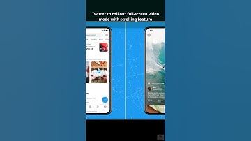 Twitter to roll out full screen video mode with scrolling feature