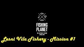The Fisherman Fishing Planet Lesni Vila Exploration 1 Youtube