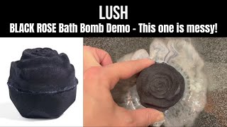 LUSH BLACK ROSE Bath Bomb Demo - This one is messy!