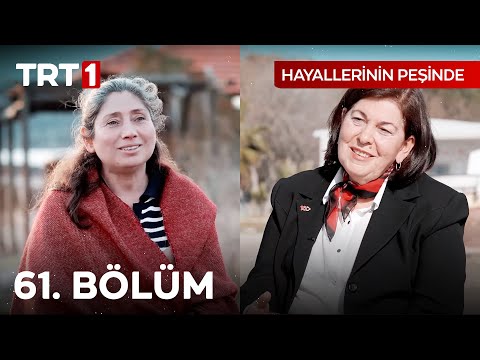 Hayallerinin Peşinde 61. Bölüm