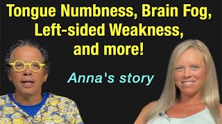 Unlocking medical mystery of left-sided weakness, numb tongue, jaw shaking, dizziness, and more! Numb Tongue