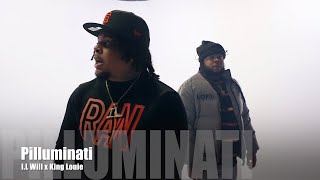 I.l Will X King Louie - Pilluminati Dir. By