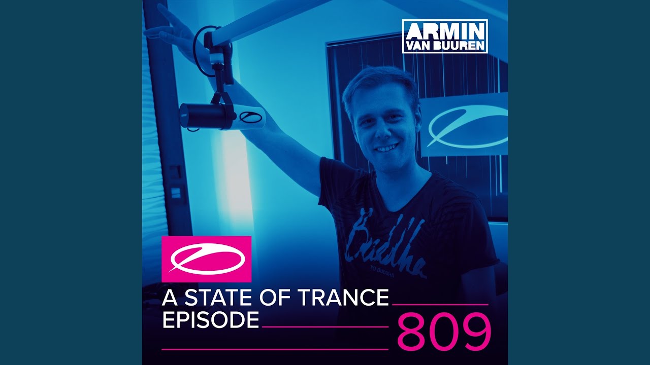 A State Of Trance (ASOT 809) (Coming Up, Pt. 3)