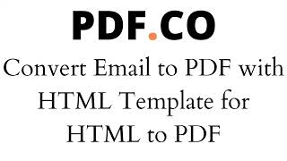 Convert Email to PDF using HTML Template using PDF.co and Zapier