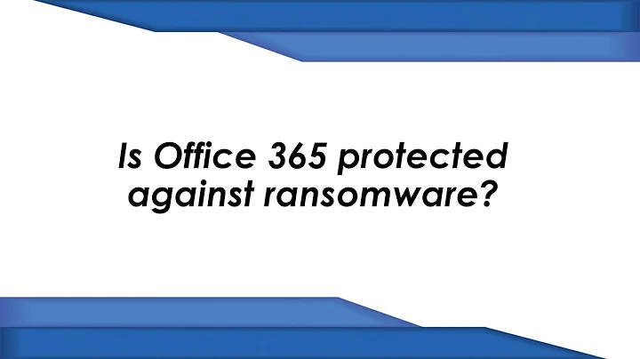 Is Office 365 protected against ransomware?