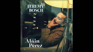 Jeremy Bosch feat Alain Perez - Hoy (2020)