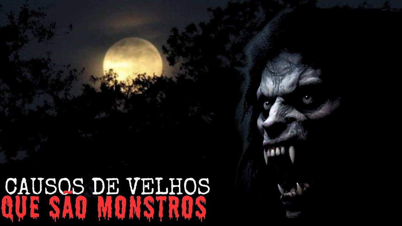 RELATOS DE VELHOS QUE NA VERDADE SÃO MONSTROS.