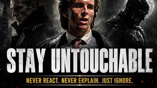 Stay Untouchable | Never React. Never Explain. Just Ignore. (Batman Method)