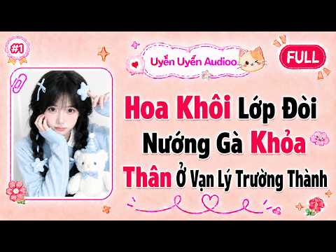 Full audio | Hoa Khôi Lớp Đòi Nướng Gà Khỏa Thân Ở Vạn Lý Trường Thành