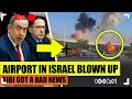 BREAKING: Iron Dome COLLAPSES as Yemen DEVASTATES VITAL Airport in Israel