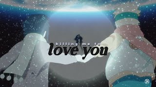 Killing Me To Love You [ Naruto/Hinata ]