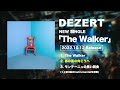 DEZERT NEW SINGLE「The Walker」 - 全曲視聴Trailer -