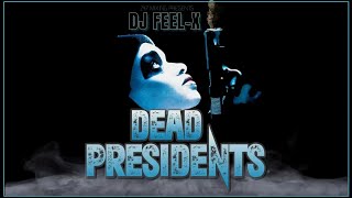 Dj Feel X  Dead Presidents Ultimate HipHop and R&B Throwback Mix