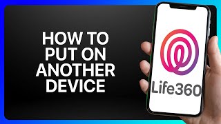 How To Put Life360 On Another Device Tutorial screenshot 4