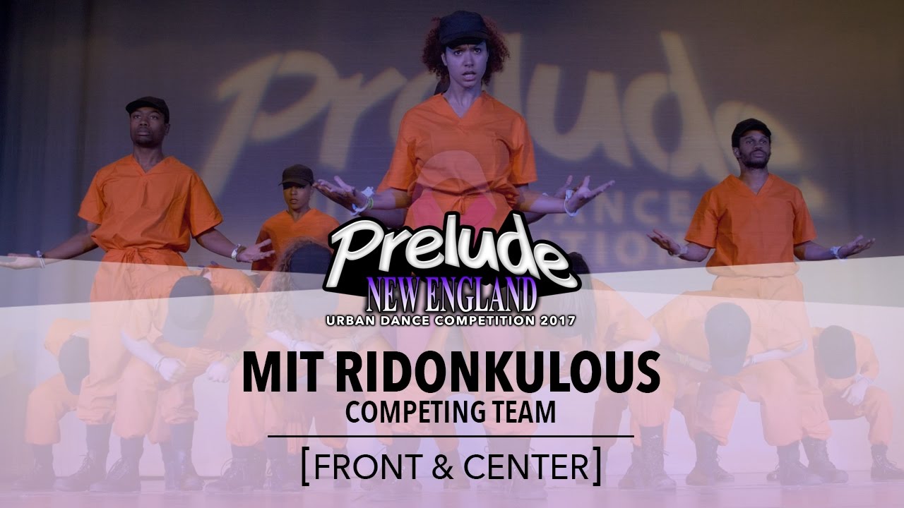 MIT Ridonkulous [FRONT ROW]|| Prelude New England 2017 || @PreludeDance 
