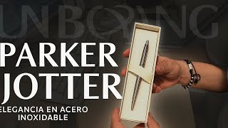 Unboxing  al Parker Jotter Acero Inoxidable el Mejor Bolígrafo económico