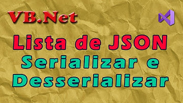 JSON - serializar e desserializar uma lista de objetos Json com VB.Ne. Visual Studio 2019