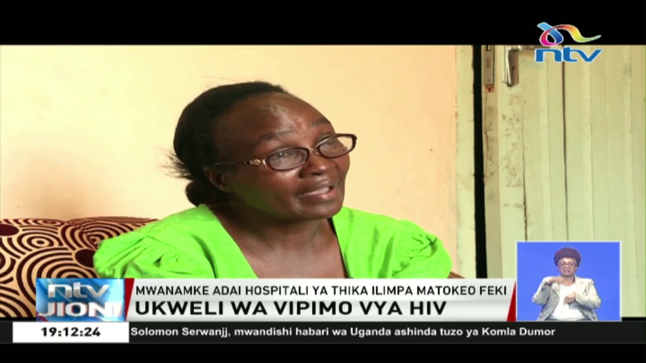 news update traduccion Mwanamke adai hospitali ilimpa matokeo feki ya hali ya HIV, Thika