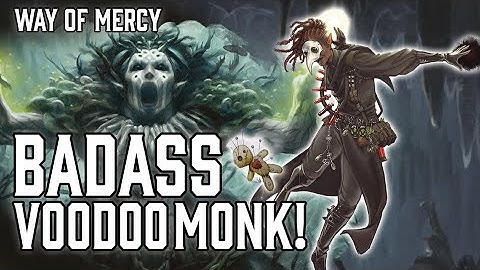 Way of Mercy Monk | Voodoo | Dungeons and Dragons 5e