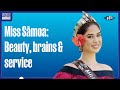 More than a crown: The purpose-driven journey of Miss Samoa 2024