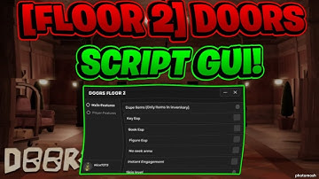 DOORS Script [Floor 2] /  Bypass Entities, Auto Farm Levels, KEY ESP + GODMODE | *PASTEBIN*