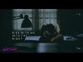 Night Habits Ride With Me Into The Night Music Video Night Habits Ride With Me Into The Night Music Video