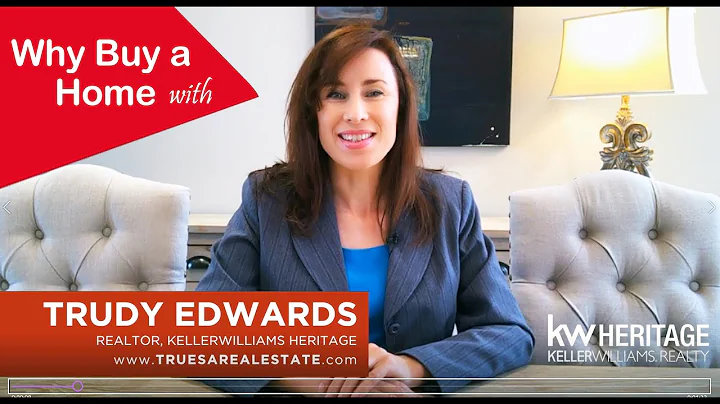 Why Buy A Home with Trudy Edwards REALTOR with Kel...